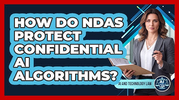 How Do NDAs Protect Confidential AI Algorithms?