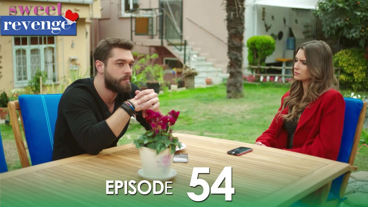 Sweet Revenge | Episode 54 | Turkish Drama | Tatlı İntikam |
