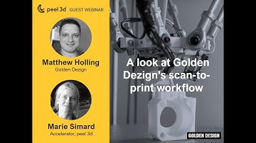 peel 3d Guest Webinar -  A look at Golden Dezign