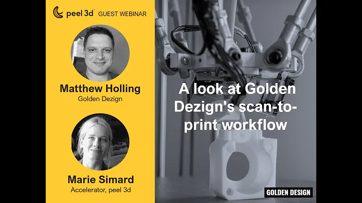 peel 3d Guest Webinar -  A look at Golden Dezign's scan-to-print workflow with peel 2