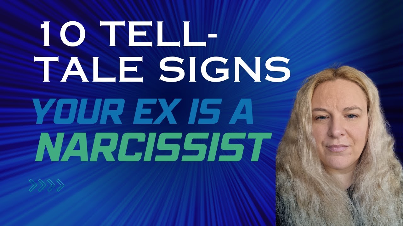 10 Tell Tale Signs Your Ex is a Narcissist - YouTube