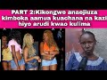 PART 2:KIKONGWE ANAEJIUZA ANATAKA KUACHA BIASHARA HYO KWA SABABU HII HAPA|MAXIMUM TV|AYO TV OPHORO