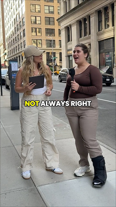 5 Strangers Answer: Is the Customer Always Right?