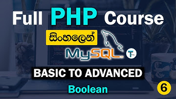 PHP MySQL Basic to Advanced | Boolean | Uses of Boolean | Part 6