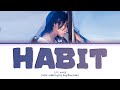 Im habit lyrics  habit  color coded lyrics