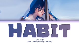 I.M Habit Lyrics (아이엠 Habit 가사) (Color Coded Lyrics)