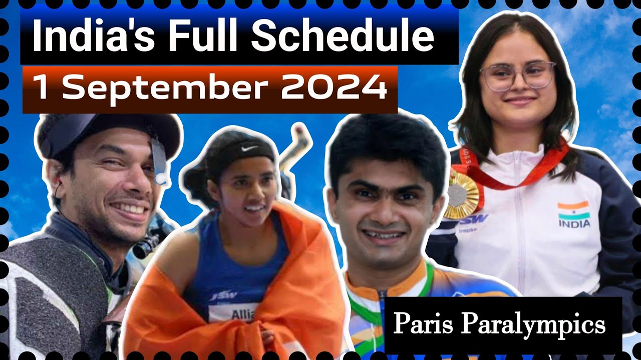 1 September FULL SCHEDULE FOR PARIS PARALYMPICS 2024 #cheer4bharat