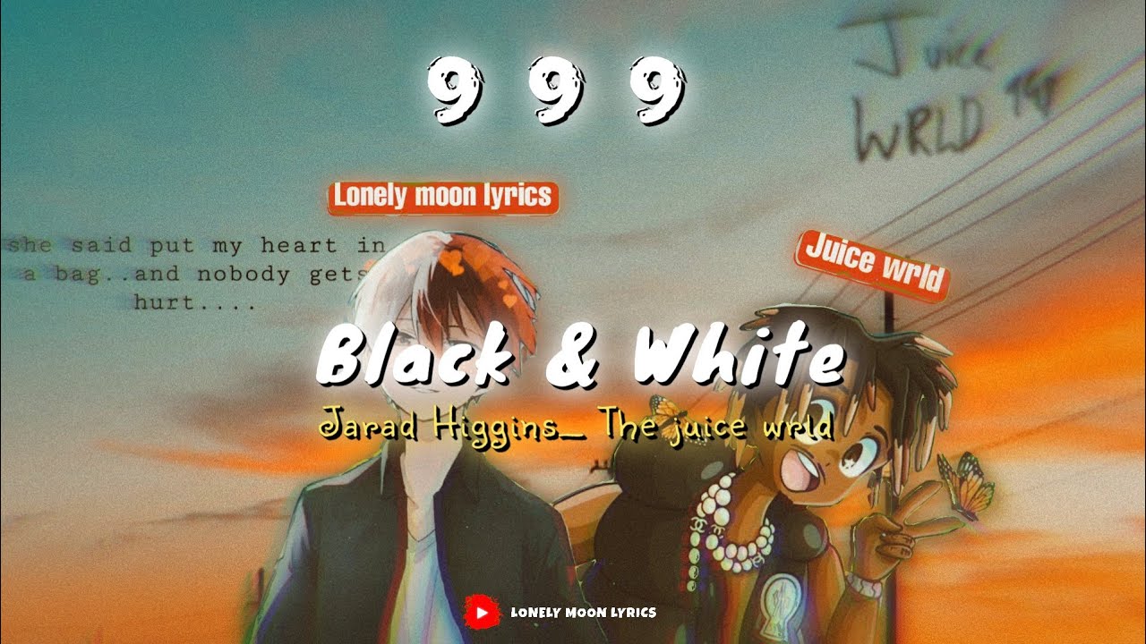 Black and white / Juice wrld / lyrics video Nightcore YouTube