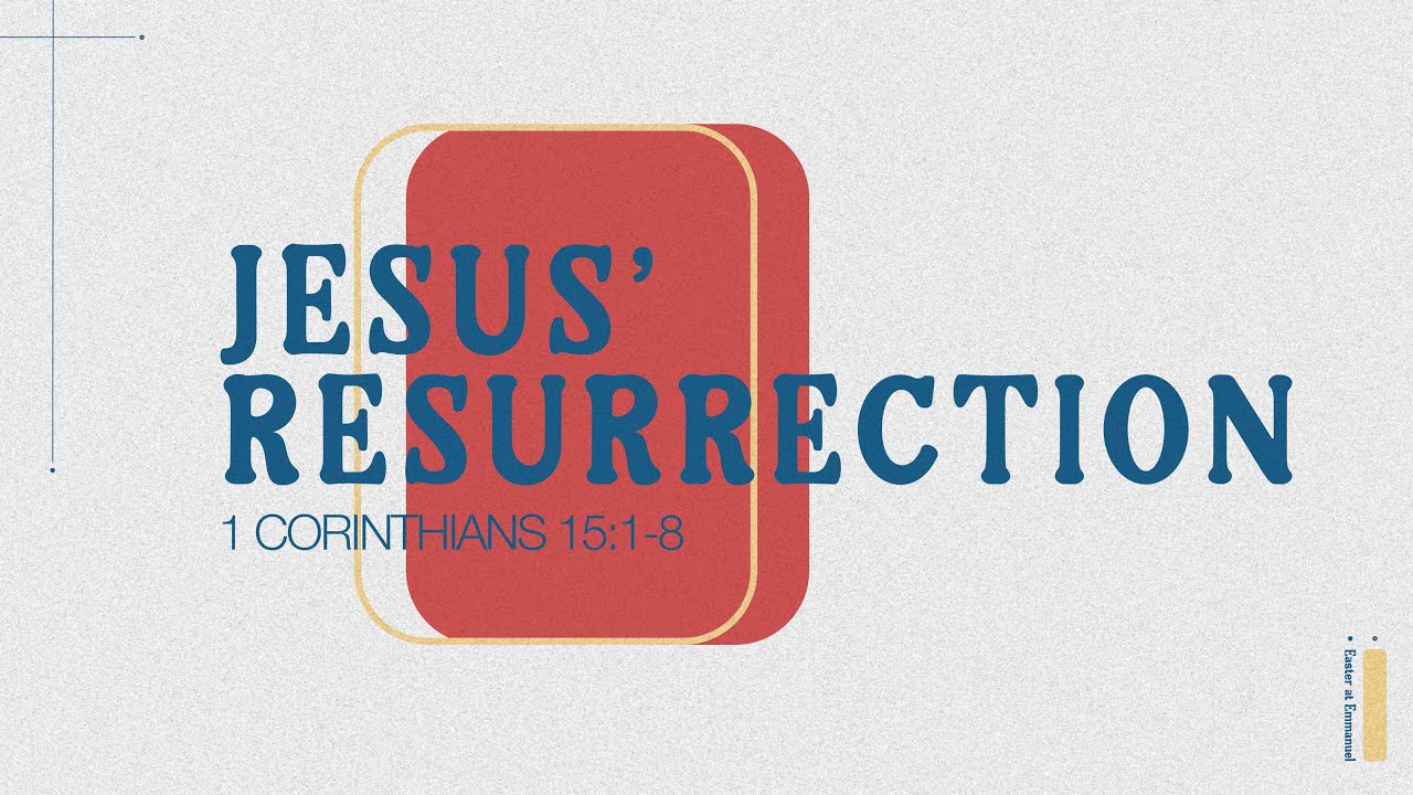 The Good News about Life and Death // 2. Jesus' Resurrection - Neville Jones// 1 Corinthians 15:1-8 Cover Image