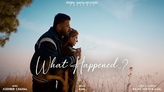 What Happened | Official Video Song | Asal | Rajat | Pendu Mafia Records | Latest Punjabi Song 2024