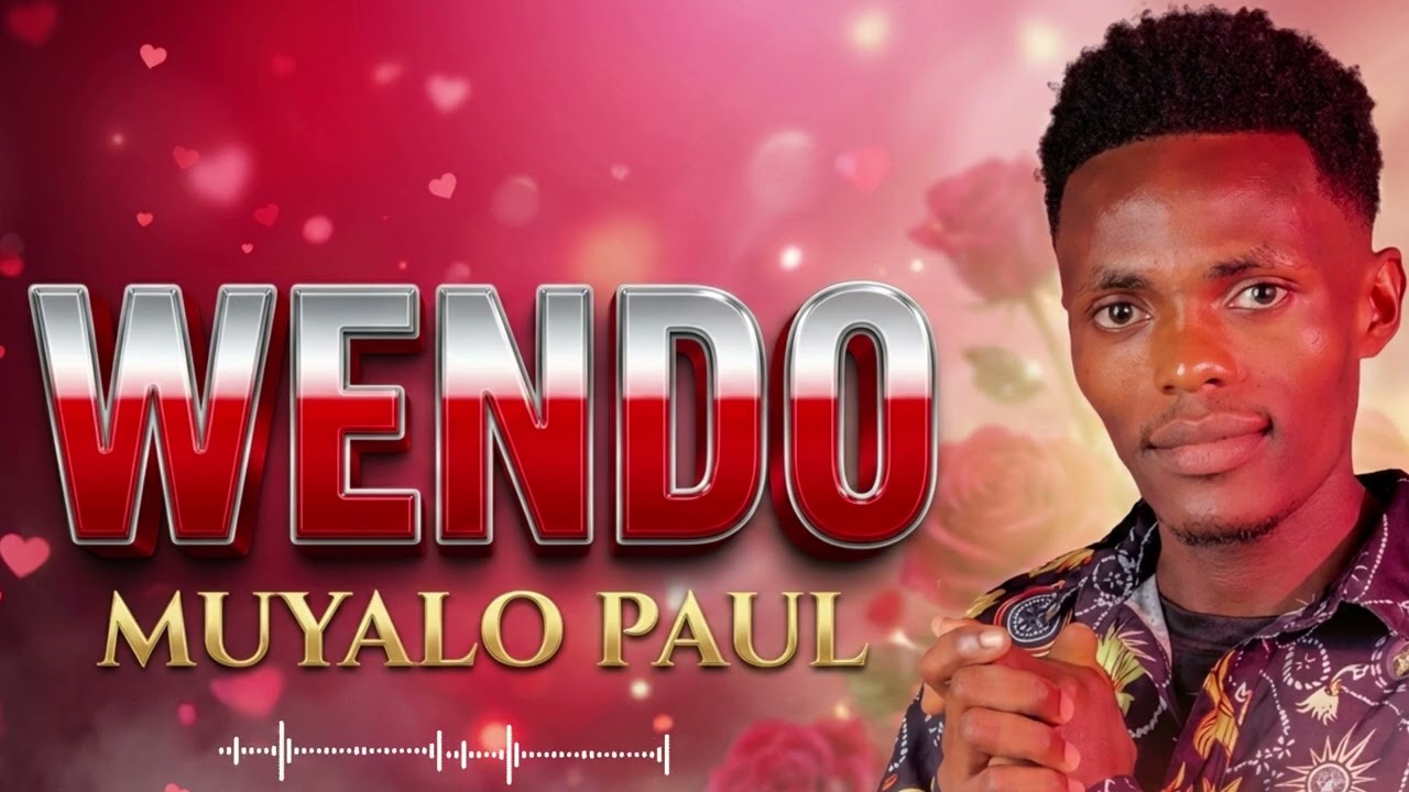 MUYALO PAUL - WENDO (OFFICIAL AUDIO)