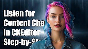How to Listen for Content Change Events in CKEditor 5: A Step-by-Step Guide