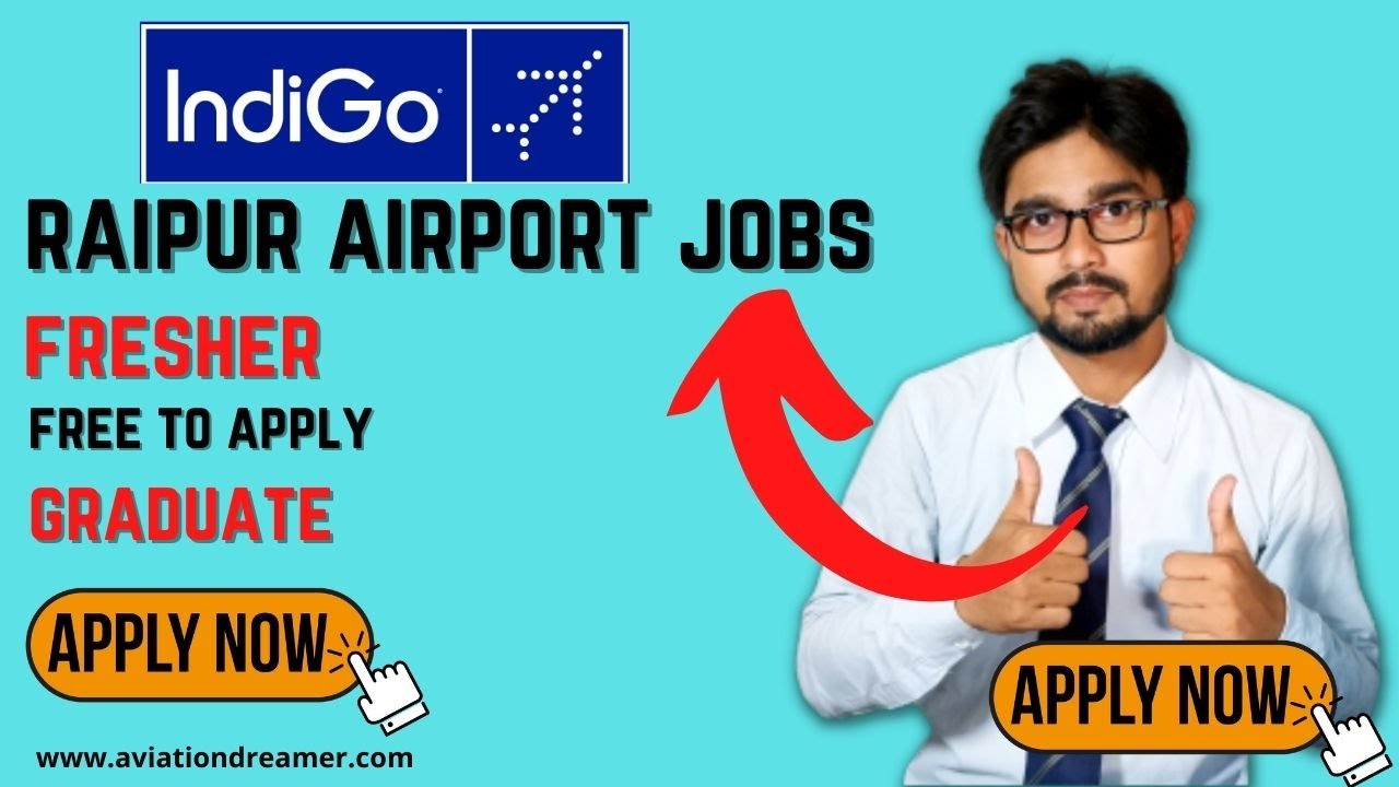 Raipur Airport Jobs [Ground Staff] Fresher Indigo Jobs in Raipur