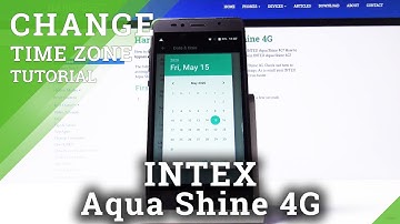 How to Change Date & Time in INTEX Aqua Shine 4G – Time Settings