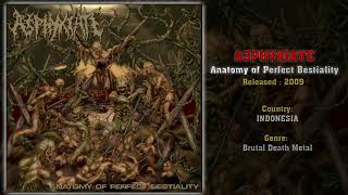 Asphyxiate (INA) - Anatomy of Perfect Bestiality (Full Album) 2009