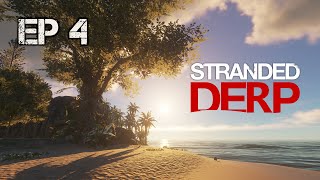 STRANDED DERP - Robert Monkey's Custom Island Playthrough Thing - EP4
