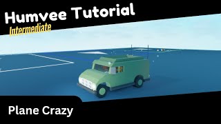 Plane Crazy Humvee Tutorial
