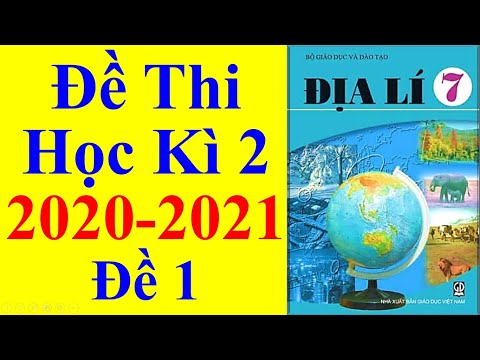 Video Địa lý Lớp 7 - Đề Thi Học Kì 2 Năm Học 2020 - 2021 - youtube