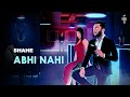 Shahe  abhi nahianimated lyrical  rogue productions   innovura entertainment
