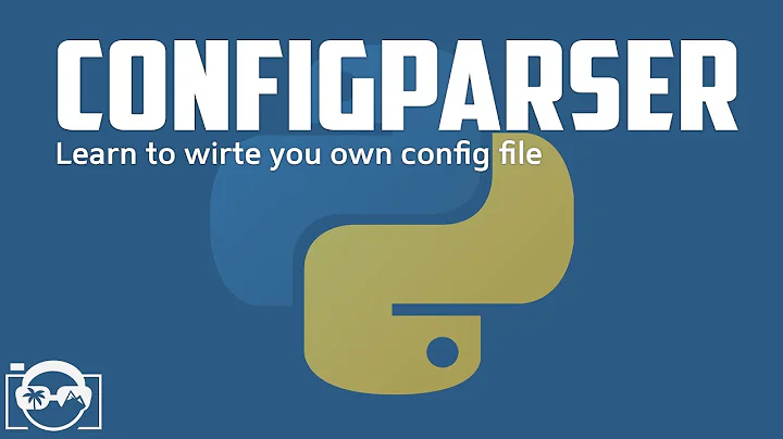 Python configparser - Basic configparser - learn to write your own config fil