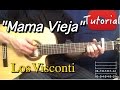 Mama vieja  los visconti tutorialcover guitarra