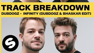 Dubdogz - Infinity | Track Breakdown | Spinnin' Academy XL