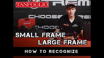 Tanfoglio SMALL FRAME or LARGE FRAME?? - How to recognize the gun! - ENG Language