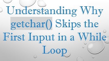 Understanding Why getchar() Skips the First Input in a While Loop