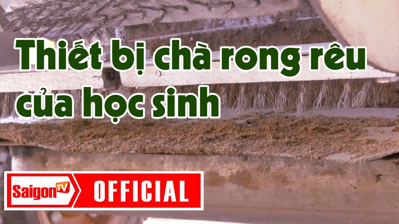 Thiết bị chà rong rêu của học sinh trường làng - SAIGONTV - YouTube