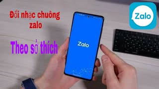 Thay đổi nhạc chuông Zalo theo sở thích của bạn mới nhất / đổi nhạc chuông Zalo / nhạc chuông Zalo screenshot 5