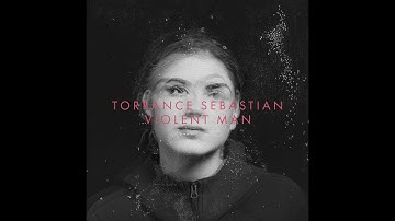 The Torrance Sebastian Project - Violent Man (Official Video)