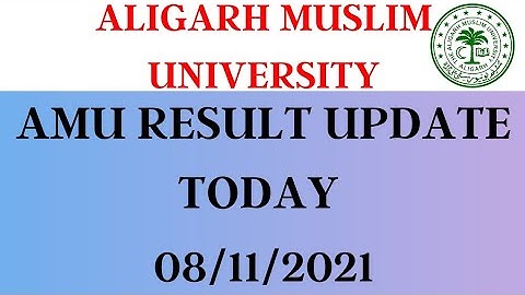 AMU RESULT UPDATE TODAY 2021 BA BCOM BALLB MTECH