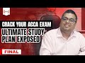Crack your exams ultimate acca study plan exposed