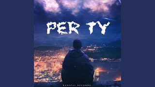 Per Ty (Feat. Xhoni Beats)