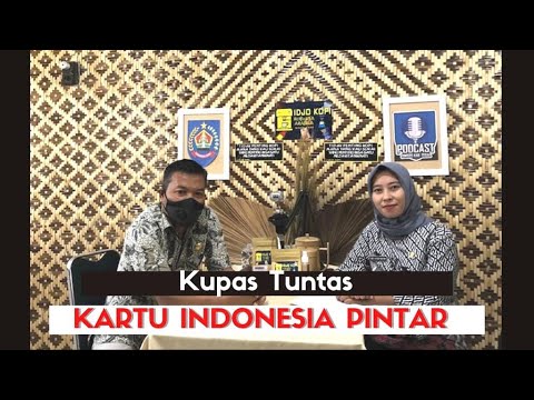 Kupas Tuntas Kartu Indonesia Pintar (KIP)