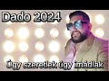 Dado 2024 - Szeretlek és Imádlak 🎶 | Foglalj Műsort Most!