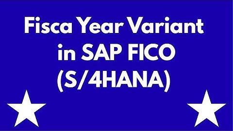 Session 12: Fiscal Year Variant_2 in SAP FICO (S/4HANA) | Step-by-Step Configuration & Concept