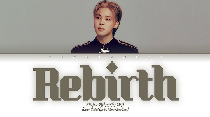 BTS Jimin 'Rebirth (Intro)' Lyrics (방탄소년단 지민 리버스 가사) (Color Coded Lyrics)