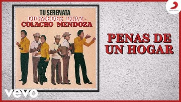 Diomedes Díaz, Colacho Mendoza - Penas De Un Hogar (Cover Audio)