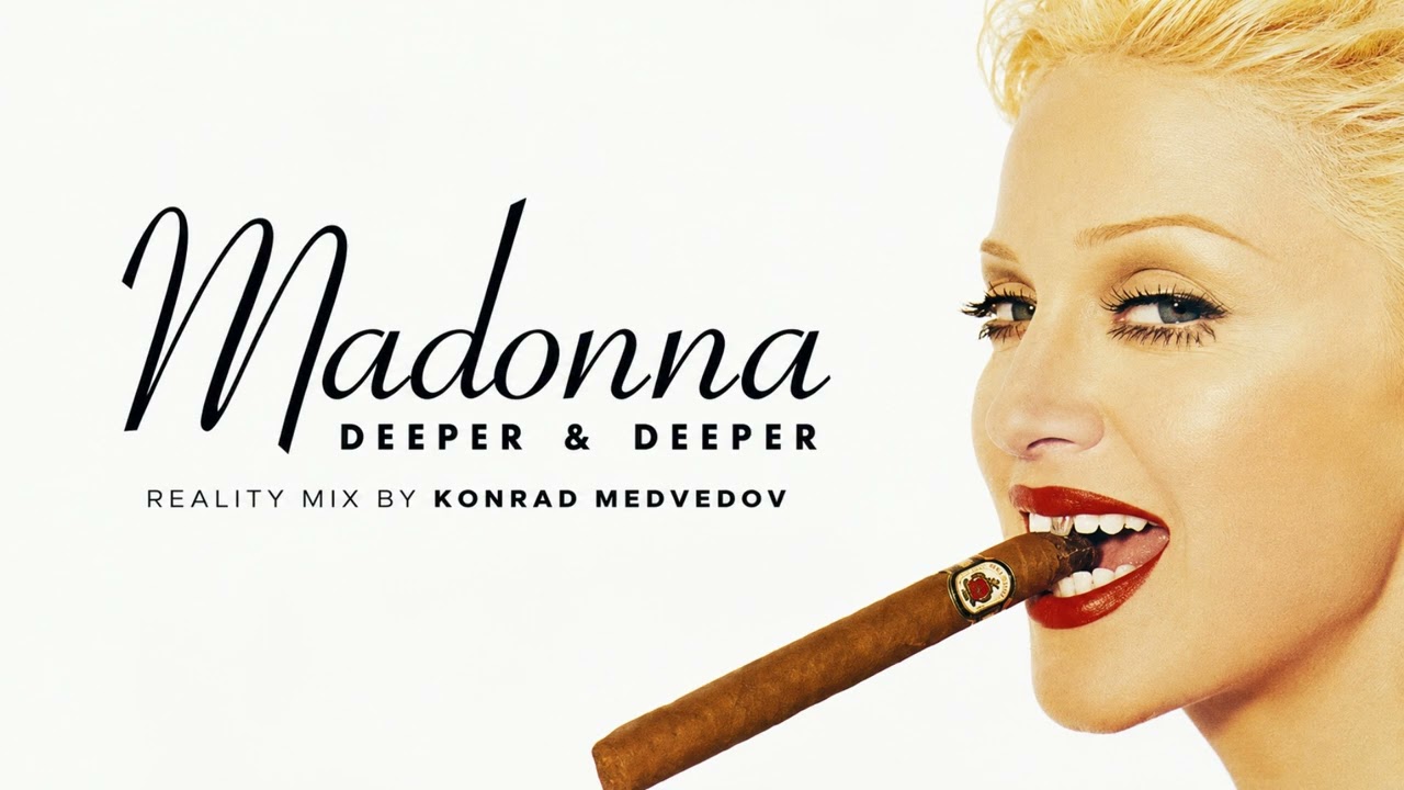 Madonna - Deeper & Deeper (Reality Mix by KM) - YouTube
