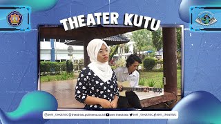 Apa Kamu Bahagia Sekarang? Setelah Sengaja Meninggalkan - Teater Kutu