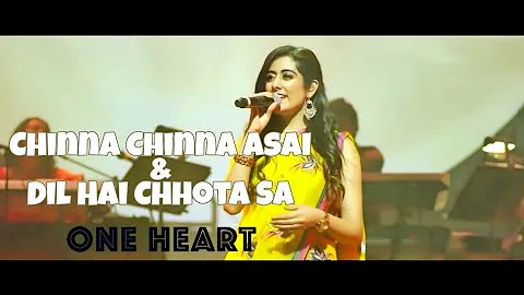 Chinna Chinna Asai & Dil Hai Chhota Sa - A R Rahman & Jonita Gandhi | One Heart