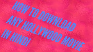 How to download  any Hollywood movies in hindi. screenshot 5