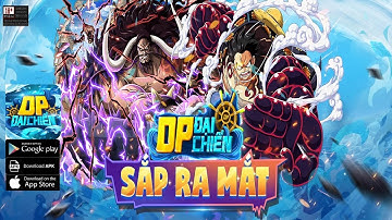 OP Đại Chiến Gameplay - Trải nghiệm trước game One Piece sắp ra mắt Android iOS