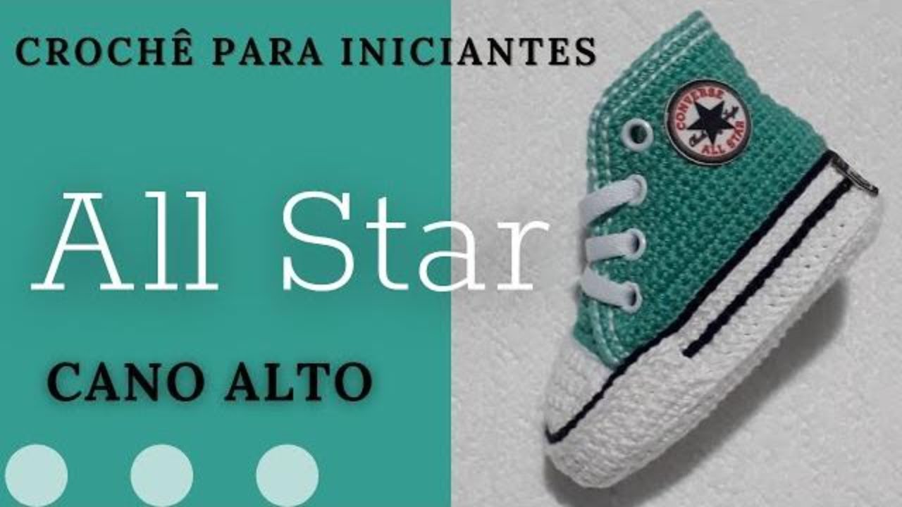 ALL STAR CANO ALTO EM CROCHÊ 10 CM|Sapatinho de crochê para bebê com Luciane Leite|Crochê iniciantes