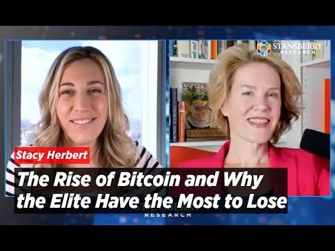 The Rise Of Bitcoin And Why The Elite Have The Most To Lose | Stacy Herbert