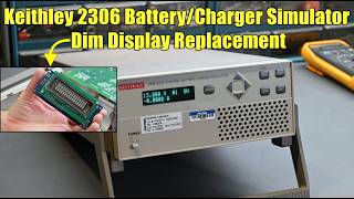 Keithley 2306 Battery/Charger Simulator Power Supply - Dim Display Repair