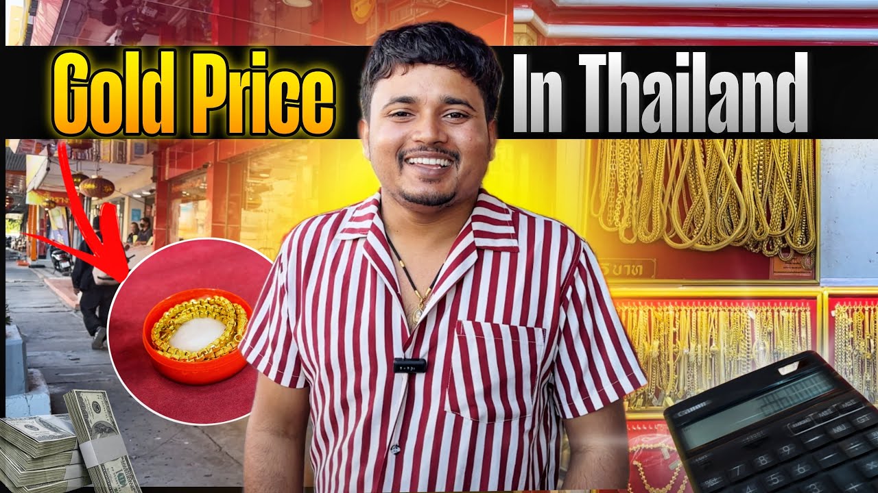 Gold price in thailand thailand vlog your indian raju youtube