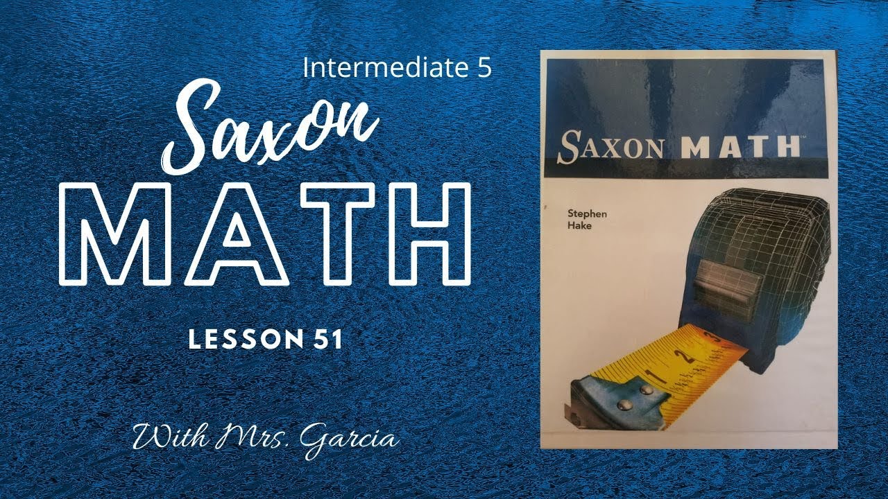 Saxon Math Lesson 51 - YouTube