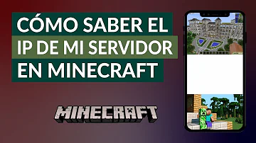 ¿Cuál es la IP de mi Minecraft?